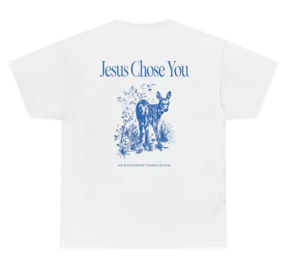 Jesus Chose You Classic Casual T-Shirt White