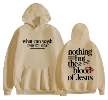 "nothing but the blood" Classic Casual Hoodie Cream